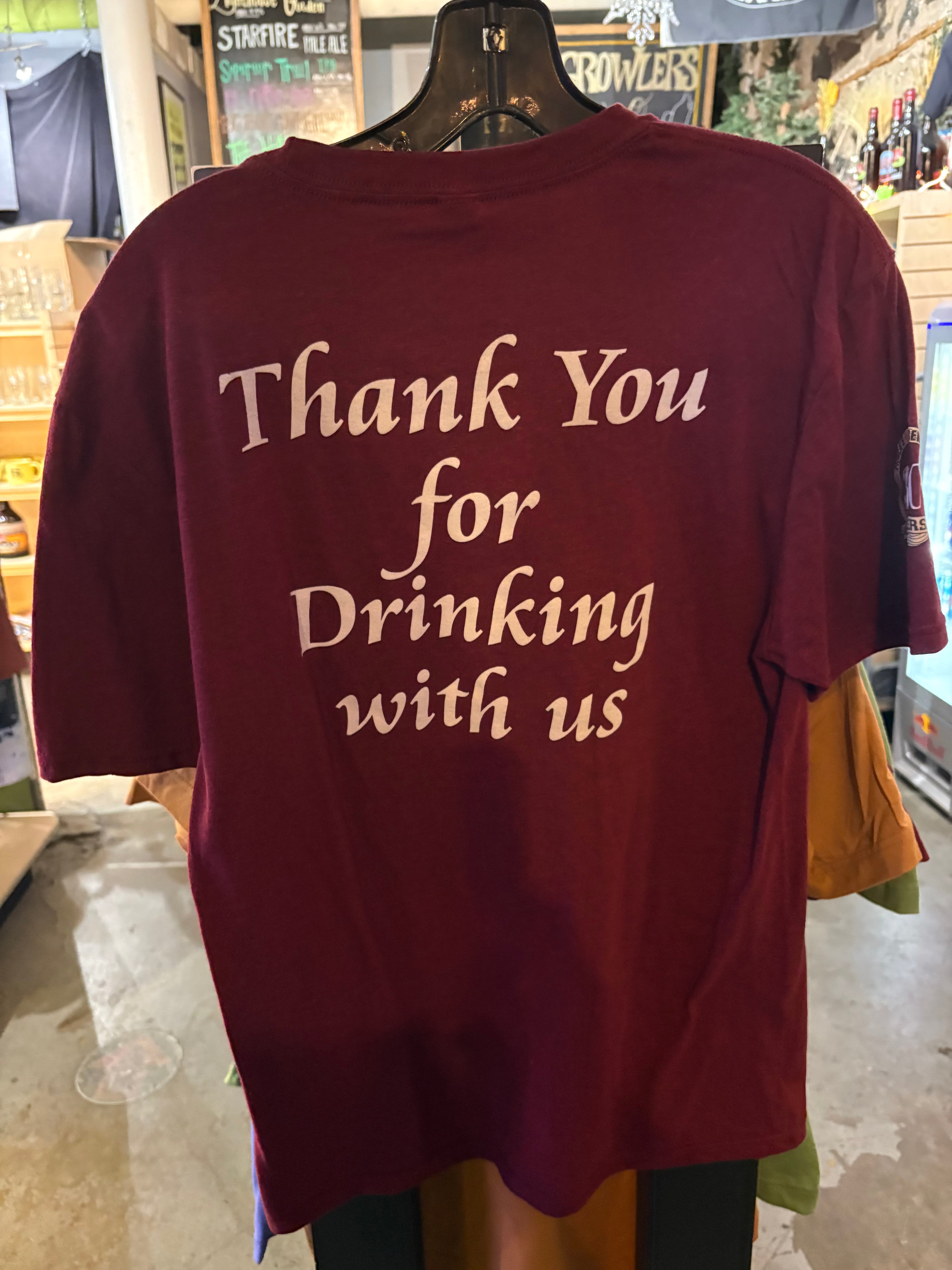 NEW Thank you for Drinking with US- color maroon